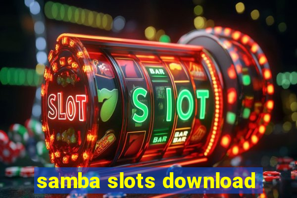 samba slots download